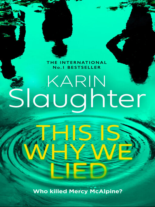 Title details for This is Why We Lied by Karin Slaughter - Available